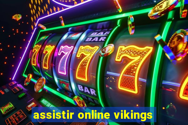 assistir online vikings